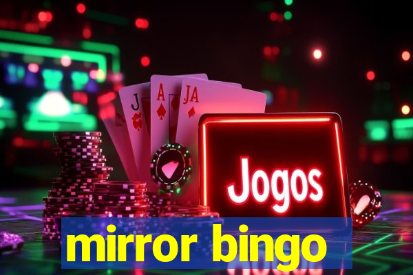 mirror bingo